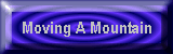 Moving A Mountain