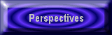 Perspectives